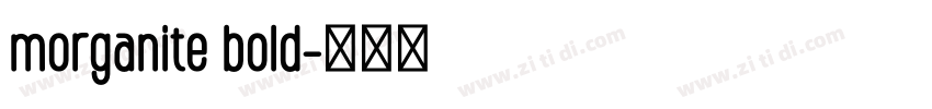 morganite bold字体转换